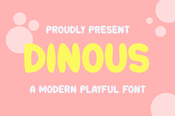 Dinous: A Playful Display Font for Makers