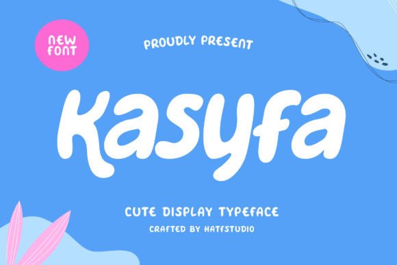 Kasyfa: The Cute Display Font for Handmade Branding