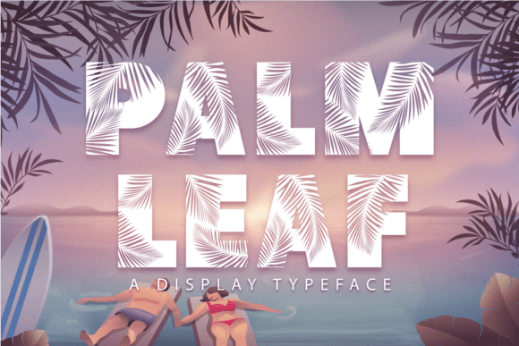 Palm Leaf Font: The Playful Display Typeface for Campaigns